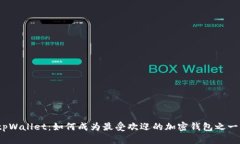 tpWallet：如何成为最受欢迎的加密钱包之一？